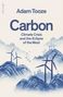 "Adam Tooze, Carbon, Climate Crisis and the Eclipse of the West." Windräder und Berge in Blau, Stadt im Hintergrund., Buch