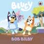 Bluey: Bluey: Bob Bilby, Buch