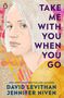 David Levithan: Take Me With You When You Go, Buch