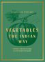 Camellia Panjabi: Vegetables: The Indian Way, Buch