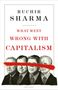 Ruchir Sharma: What Went Wrong With Capitalism, Buch