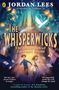 Jordan Lees: The Whisperwicks: The Labyrinth of Lost and Found, Buch