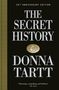 Donna Tartt: The Secret History. 30th Anniversary Edition, Buch