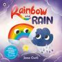 Der Titel lautet "Rainbow and Rain". Darunter steht "Jana Curll". Ein Regenbogen und eine Wolke mit Gesichtern lächeln., Buch