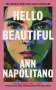 Ann Napolitano: Hello Beautiful, Buch