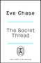 Eve Chase: The Secret Thread, Buch