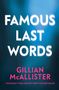Gillian McAllister: Famous Last Words, Buch
