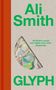 Ali Smith: Glyph, Buch