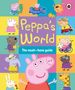 Pig Peppa: Peppa Pig: Peppa's World: The Must-Have Guide, Buch