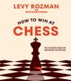 Levy Rozman: How to Win At Chess, Buch, Buch