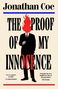 Jonathan Coe: The Proof of My Innocence, Buch