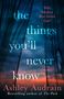 "Ashley Audrain, The Things You'll Never Know, FINAL COVER TO BE REVEALED, darunter Logo mit Meerjungfrau."