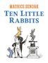 „MAURICE SENDAK TEN LITTLE RABBITS“. 
Illustration: Ein Dirigent dirigiert Hasen; ein gelber Hase auf seiner Schulter, ein grauer auf einem Sockel., Buch