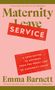 Emma Barnett: Maternity Service, Buch