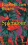 Elizabeth-Jane Burnett: Splendour, Buch