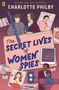 Charlotte Philby: The Secret Lives of Women Spies, Buch