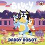 Bluey: Daddy Robot, Buch, Buch