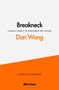 Dan Wang: Breakneck, Buch