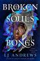 Lj Andrews: Broken Souls and Bones, Buch