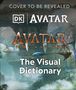 Reymundo Perez: Avatar Fire and Ash The Visual Dictionary, Buch