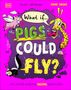 Emma Young: What If... Pigs Could Fly?, Buch