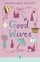 Louisa May Alcott: Good Wives, Buch