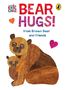Eric Carle: Bear Hugs! from Brown Bear and Friends, Buch