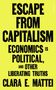 Clara E. Mattei: Escape From Capitalism, Buch