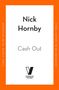 "Nick Hornby" und "Cash Out" auf weißem Hintergrund, umrandet von orange. Unten "PENGUIN VIKING" mit stilisiertem V-Logo.