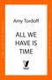 Amy Tordoff: All We Have is Time, Buch