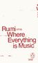 Rumi: Where Everything is Music, Buch, Buch