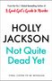 Holly Jackson: Not Quite Dead Yet, Buch