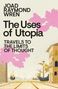 Buchtitel "The Uses of Utopia", unten "Travels to the Limits of Thought". Illustration zeigt Schiffe und Gebäude, rosa Wolken., Buch