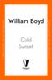 "William Boyd, Cold Sunset, Penguin Viking. Umschlag noch nicht enthüllt. Orange-weißer Hintergrund.", Buch