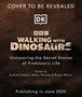 Dk: Walking with Dinosaurs, Buch