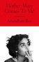 Arundhati Roy: Mother Mary Comes To Me, Buch