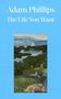 Adam Phillips: The Life You Want, Buch