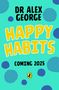 Alex George: Happy Habits, Buch