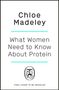 Chloe Madeley: What Woman Need to Know about Protein, Buch