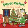 Rosie Bay: Super Cuties: A Cosy Christmas Colouring Book, Buch