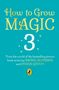 "How to Grow Magic 3" und Autorenamen. Ein Pinguin-Logo unten. Hintergrund ist türkis, Text gelb-weiß.