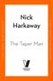Text: „Nick Harkaway“, „The Taper Man“, „Final cover to be revealed“, „Penguin Viking“. Logo: „V“. Weißer Hintergrund, orange Ränder.