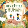 "HEY LITTLE HUMAN" in großen Buchstaben. Kinder spielen in einem Wald, umgeben von Tieren wie Elefant und Tiger.