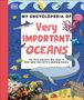 Dk: My Encyclopedia of Very Important Oceans, Buch