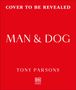 Tony Parsons: Man & Dog, Buch