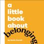 Kevin Carroll: A Little Book about Belonging, Buch