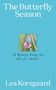 "The Butterfly Season. On Beginnings, Endings, and the Life in Between. Lea Korsgaard." Illustration eines blauen Schmetterlings.