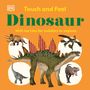 Text: "Touch and Feel Dinosaur. With tactiles for toddlers to explore." 
Bunte Dinosaurier-Illustrationen auf orangefarbenem Hintergrund.