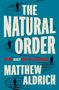„THE NATURAL ORDER. DO YOU REALLY WANT TO LIVE FOREVER? MATTHEW ALDRICH.“ Silhouetten vor einer DNA-Helix.