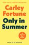 Text auf gelbem Hintergrund: "Carley Fortune", "Only in Summer", "A Barry's Bay novel". Oberhalb steht "From the No.1 Bestselling Author". Unten: "Cover to be revealed".